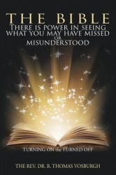 The Bible - There Is Power in Seeing What You May Have Missed or Misunderstood