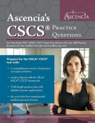CSCS Practice Questions Test Prep Book 2019-2020: CSCS Exam Prep Review with over 400 Practice Questions for the Certified Stren
