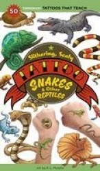 Slithering, Scaly Tattoo Snakes & Other Reptiles - 50 Temporary Tattoos That Teach
