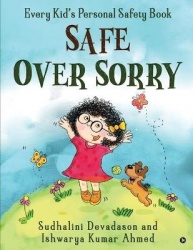 Safe Over Sorry - Every Kid's Personal Safety Book