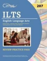 ILTS English Language Arts (207) Exam Study Guide - 2 Practice Tests and Illinois Licensure Testing System ELA Prep [3rd Edition