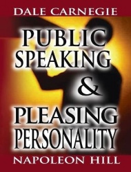 Public Speaking by Dale Carnegie (the author of How to Win Friends&Influence People)&Pleasing Personality by Napoleon Hill (the 