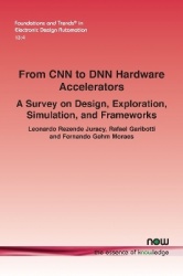 From CNN to DNN Hardware Accelerators: A Survey on Design, Exploration, Simulation, and Frameworks