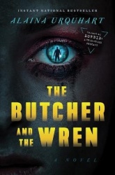 The Butcher and the Wren - A Novel