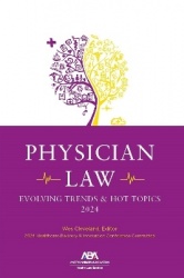 Physician Law - Evolving Trends & Hot Topics 2024