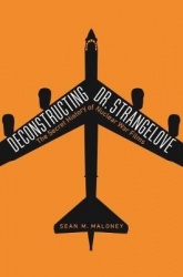 Deconstructing Dr. Strangelove - The Secret History of Nuclear War Films