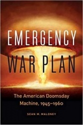 Emergency War Plan - The American Doomsday Machine, 1945–1960
