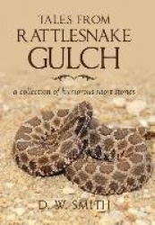 Tales from Rattlesnake Gulch - a collection of humorous short stories