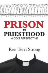 From Prison to Priesthood - A CO's Perspective