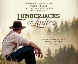 Lumberjacks&Ladies: 4 Historical Stories of Romance Among the Pines