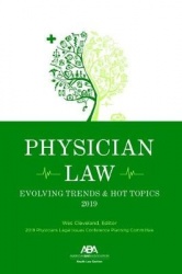 Physician Law: Evolving Trends&Hot Topics 2019