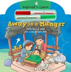 Away in a Manger: Color Play&Learn Wipe-Clean Activity Book