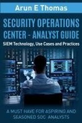 Security Operations Center - Analyst Guide