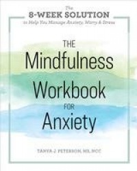 The Mindfulness Workbook for Anxiety