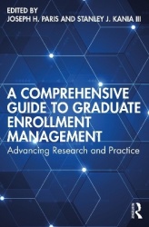 A Comprehensive Guide to Graduate Enrollment Management - Advancing Research and Practice