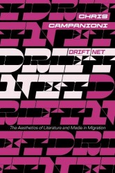 Drift Net - The Aesthetics of Literature and Media in Migration