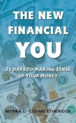 The New Financial You - 21 Days to Making $ense of Your Money