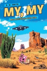 My, My - More Rattlesnake Gulch Tales