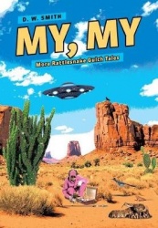 My, My - More Rattlesnake Gulch Tales