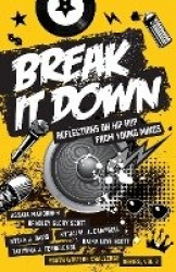 Break It Down - Reflections on Hip Hop from Young Minds