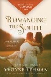 Romancing the South: Finding Love in the Carolinas - Finding Love in the Carolinas