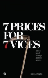 7 Prices for 7 Vices - Seven short strange spiteful stories