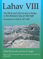 Lahav VIII: The EB III and LB II to Iron II Stra - Excavations in Field III, 1977-1987