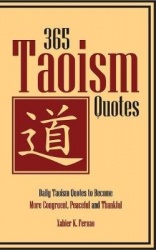 365 Taoism Quotes - Daily Taoism Quotes to Become More Congruent, Peaceful and Thankful