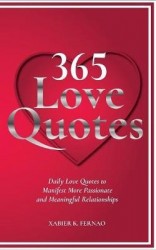 365 Love Quotes - Daily Love Quotes to Manifest More Passionate and Meaningful Relationships