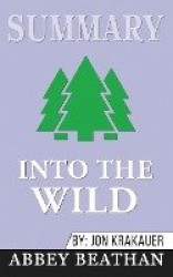 Summary of Into the Wild by Jon Krakauer