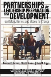 Partnerships for Leadership Preparation and Deve - Facilitators, Barriers and Models for Change
