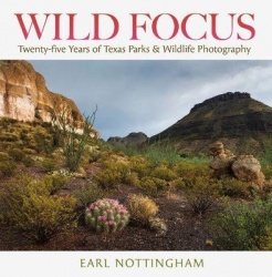 Wild Focus - Twenty-five Years of Texas Parks & Wildlife Photography
