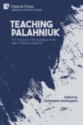 Teaching Palahniuk - The Treasures of Transgression in the Age of Trump and Beyond