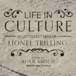 Life in Culture Lib/E - Selected Letters of Lionel Trilling