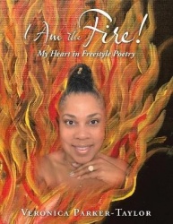 I Am the Fire! - My Heart in Freestyle Poetry