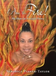 I Am the Fire! - My Heart in Freestyle Poetry