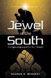 Jewel of the South - Civil Rights Biography of Rev. Dr. L.E. Bennett