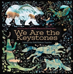 We Are the Keystones - Animals That Hold Habitats Together