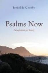 Psalms Now - Paraphrased for Today