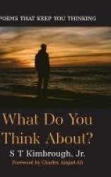 What Do You Think About? - Poems That Keep You Thinking