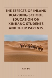 The Effects of Inland Boarding School Education on Xinjiang Students and their Parents