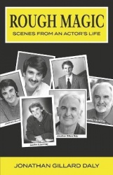 ROUGH MAGIC - SCENES FROM AN ACTOR'S LIFE