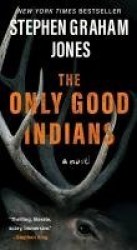 The Only Good Indians