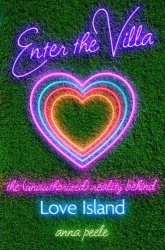 Enter the Villa - The (Unauthorized) Reality Behind Love Island