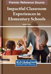 Impactful Classroom Experiences in Elementary Schools - Practices and Policies