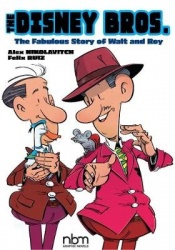 The Disney Bros. - The Fabulous Story of Walt and Roy