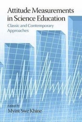 Attitude Measurements in Science Education - Classic and Contemporary Approaches