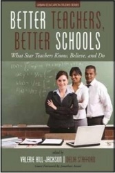 Better Teachers, Better Schools - What Star Teachers Know, Believe, and Do