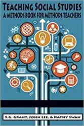 Teaching Social Studies - A Methods Book for Methods Teachers