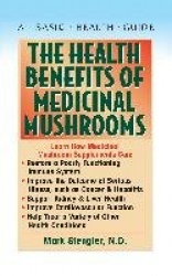 The Health Benefits of Medicinal Mushrooms